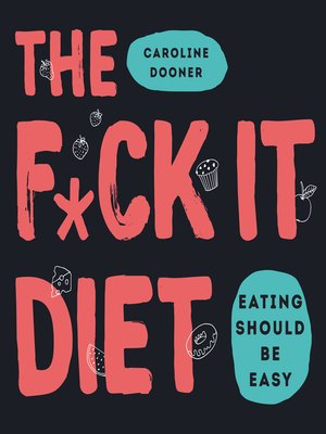 cover image of The F*ck It Diet